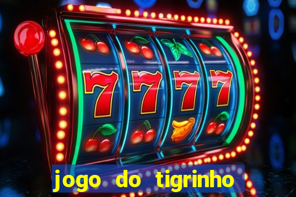 jogo do tigrinho deposito minimo 5 reais